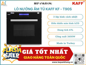 Lò nướng âm tủ KAFF KF - T90S - Made in Turkey